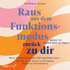 raus aus dem funktionsmodus  zuruck zu dir (audiolibro)-kathleen kunze-9783747407653