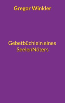 gebetbuchlein eines seelennoters (ebook)-gregor winkler-9783769345353