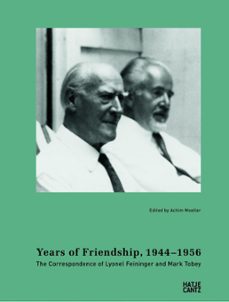 years of friendship, 1944-1956: the correspondence of lyonel feininger and mark tobey (ebook)-9783775757553