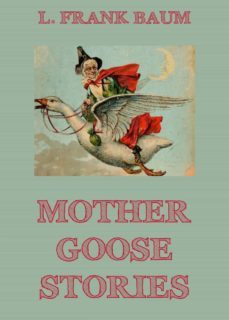 mother goose stories (ebook)-l. frank baum-9783849643553