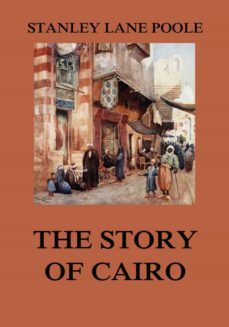 the story of cairo (ebook)-stanley lane poole-9783849650353