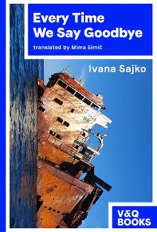 every time we say goodbye (ebook)-ivana sajko-9783863914653