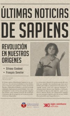 ultimas noticias de sapiens (ebook)-silvana condemi-franc?ois savatier-9786070311253