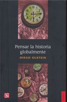 pensar la historia globalmente-diego olstein-9786071663153