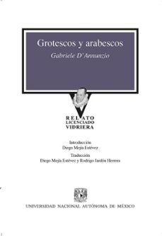 grotescos y arabescos (ebook)-gabriele d'annunzio-diego mejía estévez-9786073075053