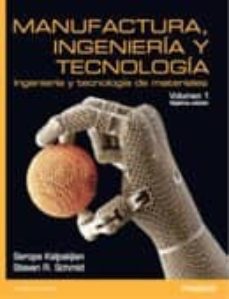 manufactura ingenieria y tecnologia (7ª ed.) (vol. i)-serope kalpakjian-steven r. schmid-9786073227353
