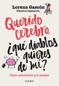 querido cerebro, ¿que diablos quieres de mi? (edicion mexicana) (ebook)-9786073908153