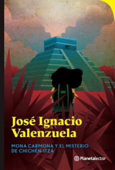 mona carmona y el misterio de chichen itza (ebook)-josé ignacio valenzuela-9786073910453