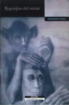 regocijos del mirar-guillermo landa-9786075020853