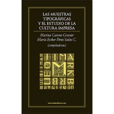 las muestras tipograficas y el estudio de la cultura impresa-marina garone gravier-maria esther perez salas-9786077640653