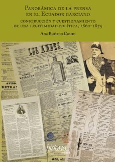 panoramica de la prensa en el ecuador garciano (ebook)-ana buriano castro-9786078611553