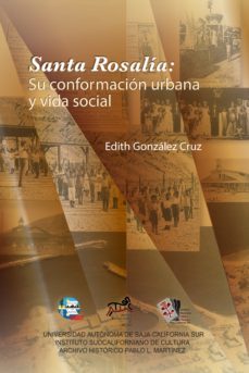 santa rosalia, su conformacion urbana y vida social (ebook)-9786078654253