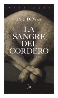 la sangre del cordero (ebook)-peter de vries-9786079409753