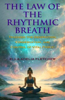 the law of the rhythmic breath (ebook)-ella adelia fletcher-ella adelia fletcher-9786258196153