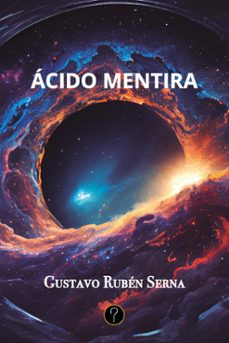 ácido mentira (ebook)-gustavo rubén serna-9786316602053