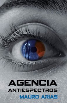 agencia antiespectros (ebook)-mauro david fenelón arias-9786316769053