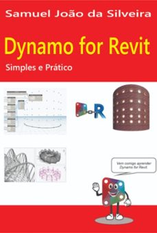 dynamo for revit: (ebook)-samuel joão da silveira-9786500365153