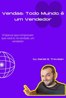 vendas: todo mundo e um vendedor (ebook)-daniel b. trevisan-9786501263953
