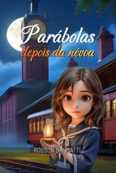 parabolas depois da nevoa (ebook)-robson brumatti-9786501536453