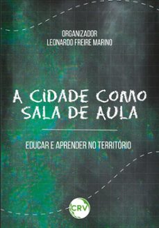 a cidade como sala de aula (ebook)-christiane de faria pereira arcuri-cecília pinheiro-claúdia passos-9786525153353
