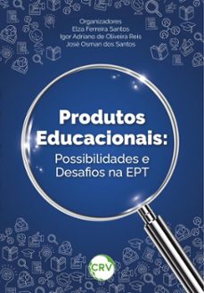 produtos educacionais (ebook)-elza ferreira santos-igor adriano de oliveira reis-josé osman dos santos-9786525165653