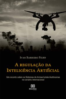 a regulaço da inteligencia artificial (ebook)-ivan barbiero filho-9786525228853