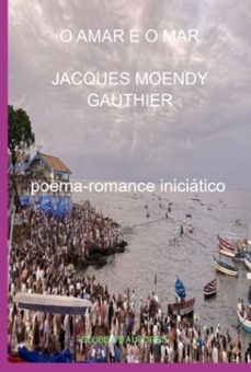 o amar e o mar (ebook)-jacques moendy gauthier-9786526617953