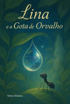 lina e a gota de orvalho (ebook)-tânia oliveira-9786526648353