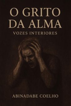 o grito da alma (ebook)-abinadabe coelho-9786526651353