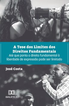 a tese dos limites dos direitos fundamentais (ebook)-josé costa-9786527075653
