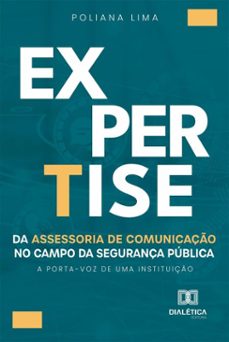 a expertise da assessoria de comunicaço no campo da segurança publica (ebook)-poliana lima-9786527088653