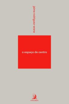 o espaço de centro (ebook)-jaime rodriguez arana-9786553962453
