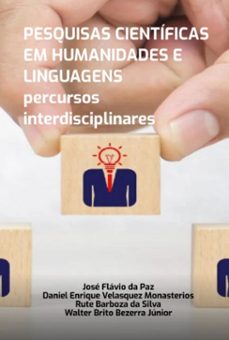 pesquisas cientificas em humanidades e linguagens (ebook)-josé flávio paz; daniel enrique velasquez monasterios; rute barboza silva; walter brito bezerra da da júnior-9786554802253