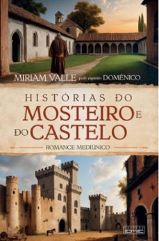 historias do mosteiro e do castelo (ebook)-miriam valle-domênico (espírito)-9786555431353