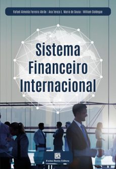 sistema financeiro internacional (ebook)-rafael almeida ferreira abrão-ana tereza l. marra de sousa-william daldegan-9786556755953