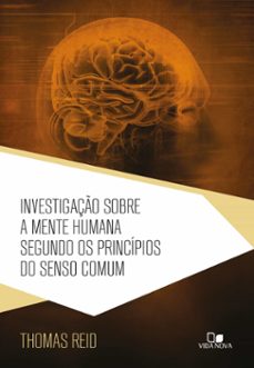 investigaço sobre a mente humana segundo os principios do senso comum (ebook)-thomas reid-9786559671953
