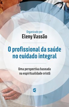 o profissional da saude no cuidado integral (ebook)-9786559892853