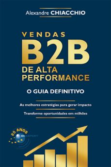 vendas b2b de alta performance (ebook)-alexandre chiacchio-9786560960053