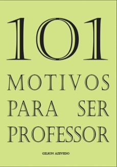 101 motivos para ser professor (ebook)-gilson azevedo-9786580508853