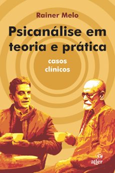 psicanalise em teoria e pratica (ebook)-rainer melo-9786587399553