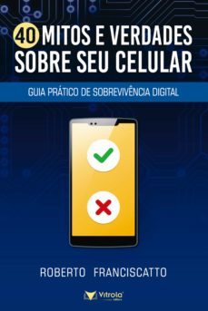 40 mitos e verdades sobre seu celular (ebook)-9786589711353