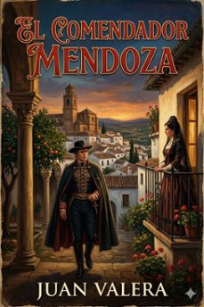 el comendador mendoza (ebook)-juan valera-9786726566853