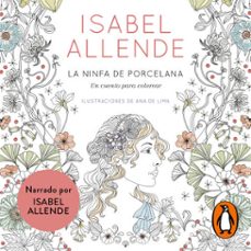 la ninfa de porcelana (audiolibro)-isabel allende-9788401019753