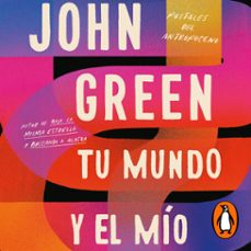 tu mundo y el mío-john green-9788401027253