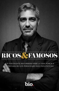 ricos y famosos: un fascinante recorrido por la vida publica y pr ivada de las estrellas mas influyentes-9788401352553
