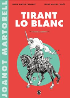 tirant lo blanc (la novel·la gràfica) (ebook)-maria aurelia capmany-jaume marzal canos-joanot martorell-9788402422453