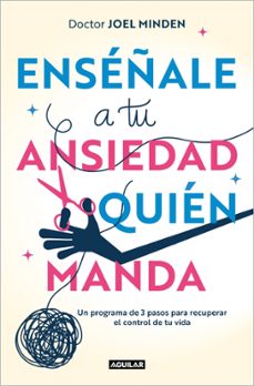 enseñale a tu ansiedad quien manda-joel minden-9788403525153
