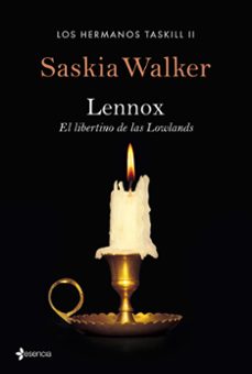 los hermanos taskill 2: lennox. el libertino de lass lowlands-saskia walker-9788408128953