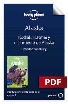 alaska 1_7. kodiak, katmai y el suroeste de alaska (ebook)-9788408202653