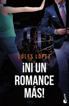 ¡ni un romance mas! (serie chicago 3)-loles lopez-9788408260653